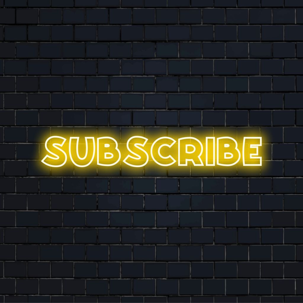 Subscribe LED Neon Sign, glowing lettering on black brick background