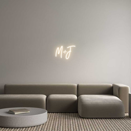 Custom Neon: M+J