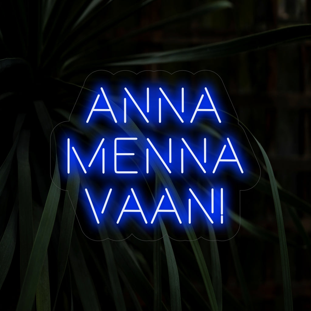 "Anna Menna Vaan! Neon Sign" - Een levendig neonlicht met een levendige uitstraling, dat uitbundigheid en positiviteit in uw leefruimte brengt.