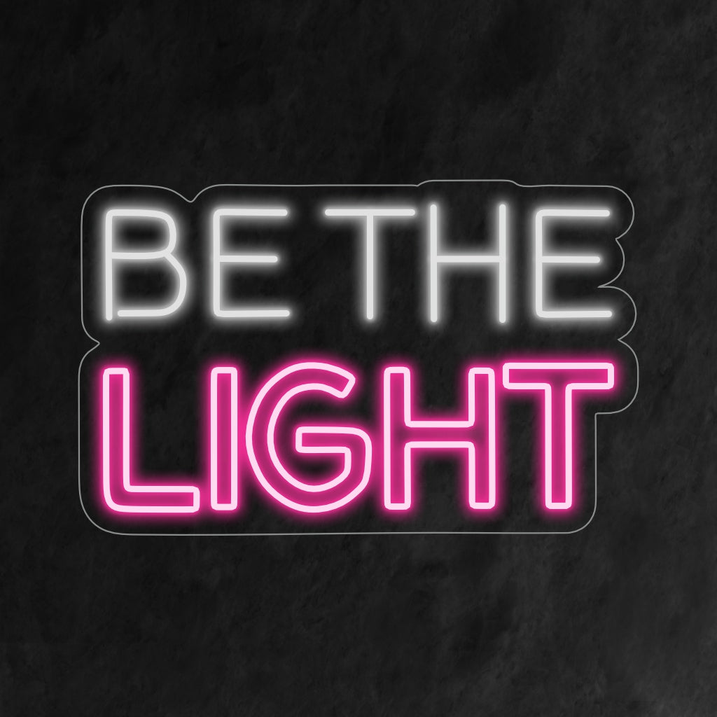 "Be the Light Neon Sign" - Een stralend neonlicht met een positieve en bemoedigende boodschap, dat hoop en positiviteit in uw leefruimte brengt.