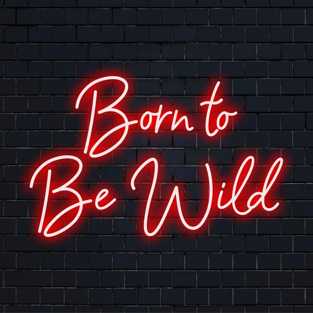 Levendig LED-neonbord met de tekst Born To Be Wild, perfect om elke ruimte een gedurfde, persoonlijke touch te geven.