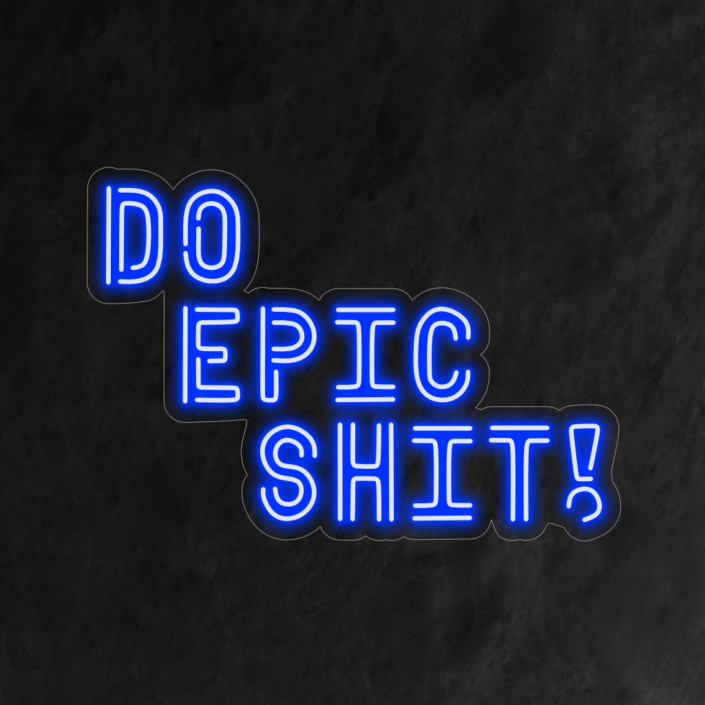 "Do Epic Shit Neon Sign" licht op met een opvallende gloed, die een onverschrokken en avontuurlijke mindset inspireert. Dit is ideaal voor motiverende en stimulerende omgevingen.
