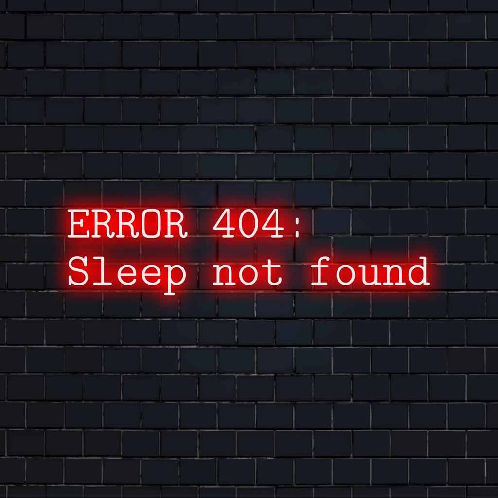 Aangepast LED-neonbord met de tekst 'Fout 404: Slaap niet gevonden'. Unieke wanddecoratie of een gepersonaliseerd cadeau.