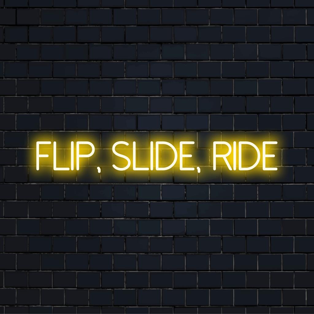 Levendig LED-neonbord met de tekst Flip, Slide, Ride, wat avontuur en dynamische energie uitstraalt.