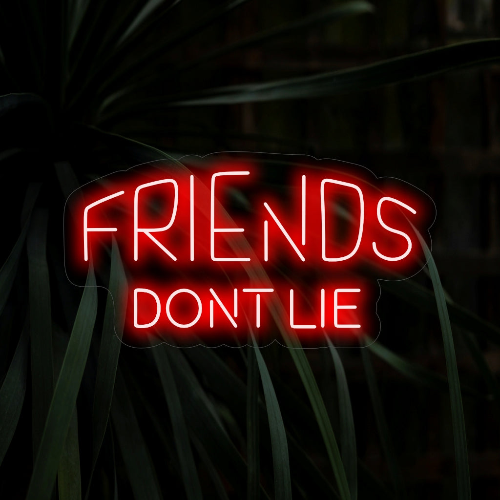"Friends Don't Lie Neon Sign" - Straalt de warmte van vriendschap uit, perfect voor woonruimtes en ontmoetingsplekken, en viert de authenticiteit van echte vrienden.