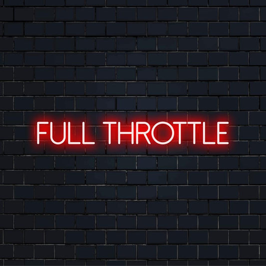 Full Throttle custom LED neon sign with vibrant light, perfect for personalizing any space with a chic neon glow.