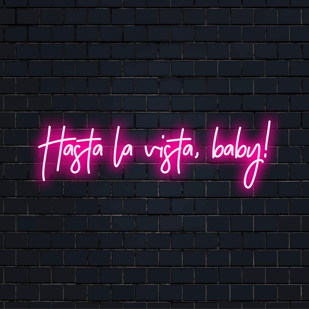 Levendig neonbord met de tekst Hasta La Vista, Baby!, uitgevoerd in strakke, heldere ledlampjes; perfect voor een opvallende decoratie.