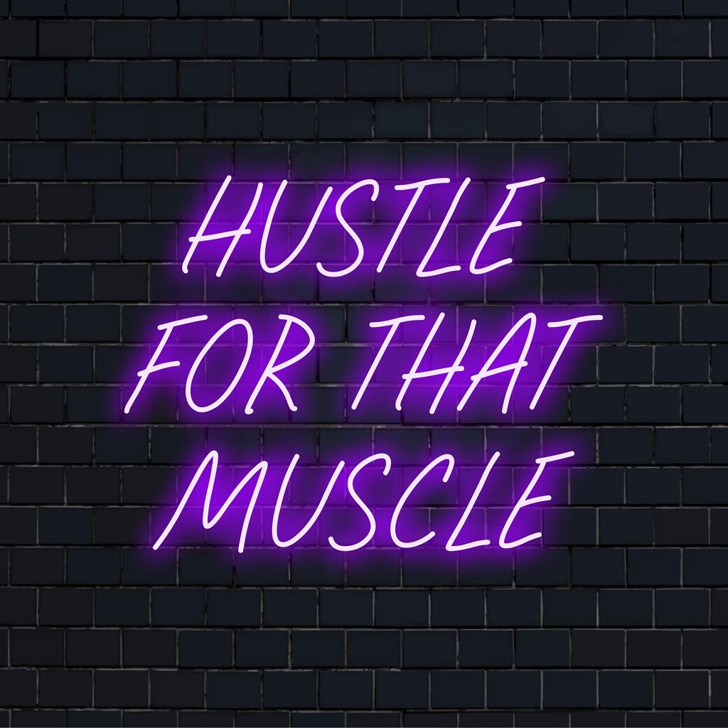 Custom-made LED neon sign featuring Hustle For That Muscle text with vibrant glow, perfect for unique decor and motivation.