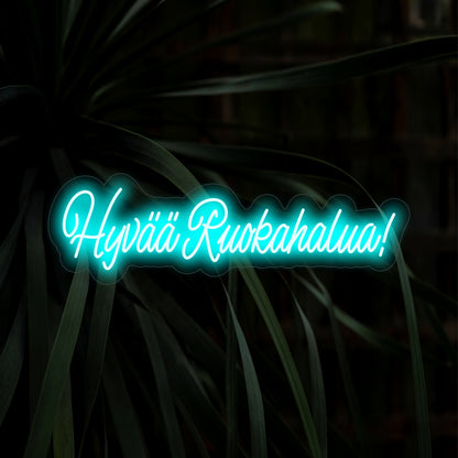 "Hyv���� Ruokahalua! Neon Sign" - Een leuke toevoeging aan de eetzaal, met de Finse uitdrukking "Hyv���� Ruokahalua" voor een warme en uitnodigende sfeer en een gastvrije uitstraling.
