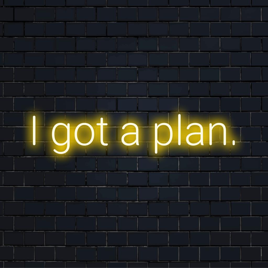 Op maat gemaakt LED-neonbord met de tekst I Got A Plan in een strak lettertype; chique neonmuurkunst voor moderne ruimtes.