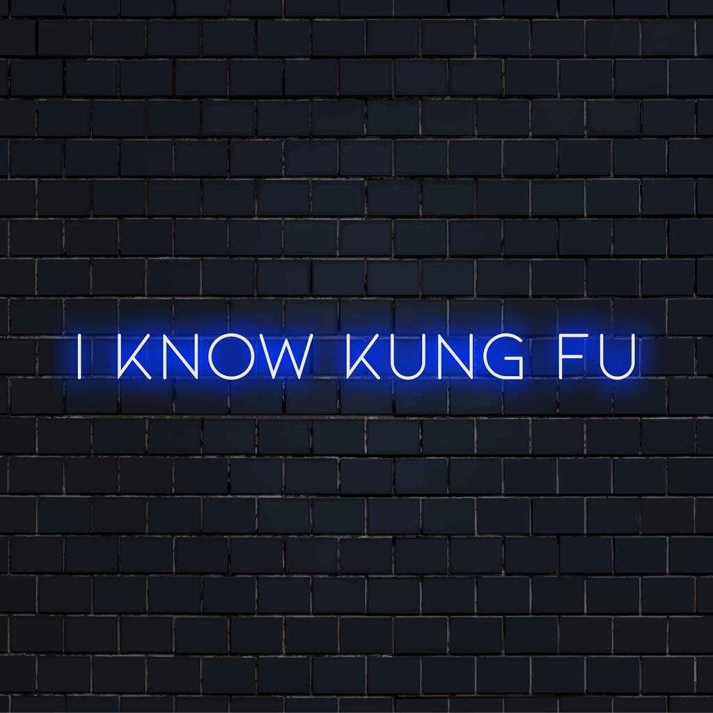 LED-neonreclame met de tekst I Know Kung Fu, perfect voor gepersonaliseerde neoncitaten en levendige neonlichtdecoraties.