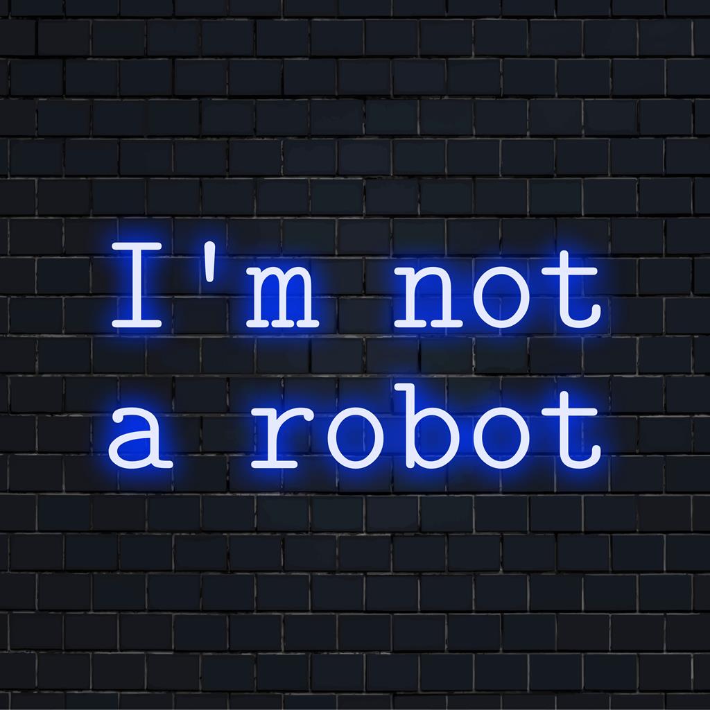 Een op maat gemaakt LED-neonbord met de tekst Ik ben geen robot, perfect voor een moderne inrichting of ruimtes met een technisch thema.
