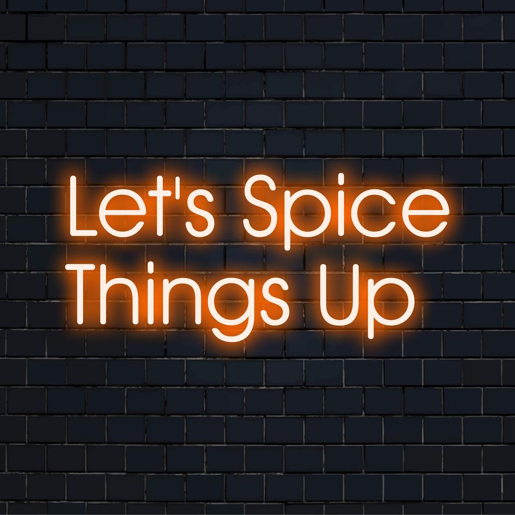 Levendig LED-neonbord met de tekst Let's Spice Things Up, perfect om elke ruimte extra charme te geven.