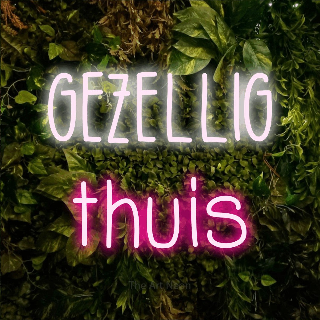 LED neon sign reading “GEZELLIG thuis”, arranged in 2 lines.