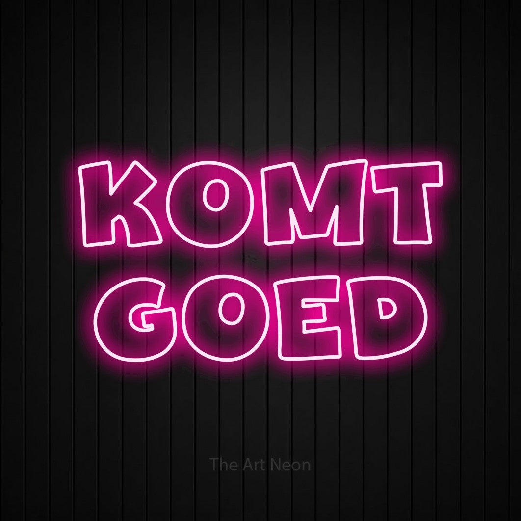 LED neon sign reading “Komt Goed”, arranged in 2 lines.