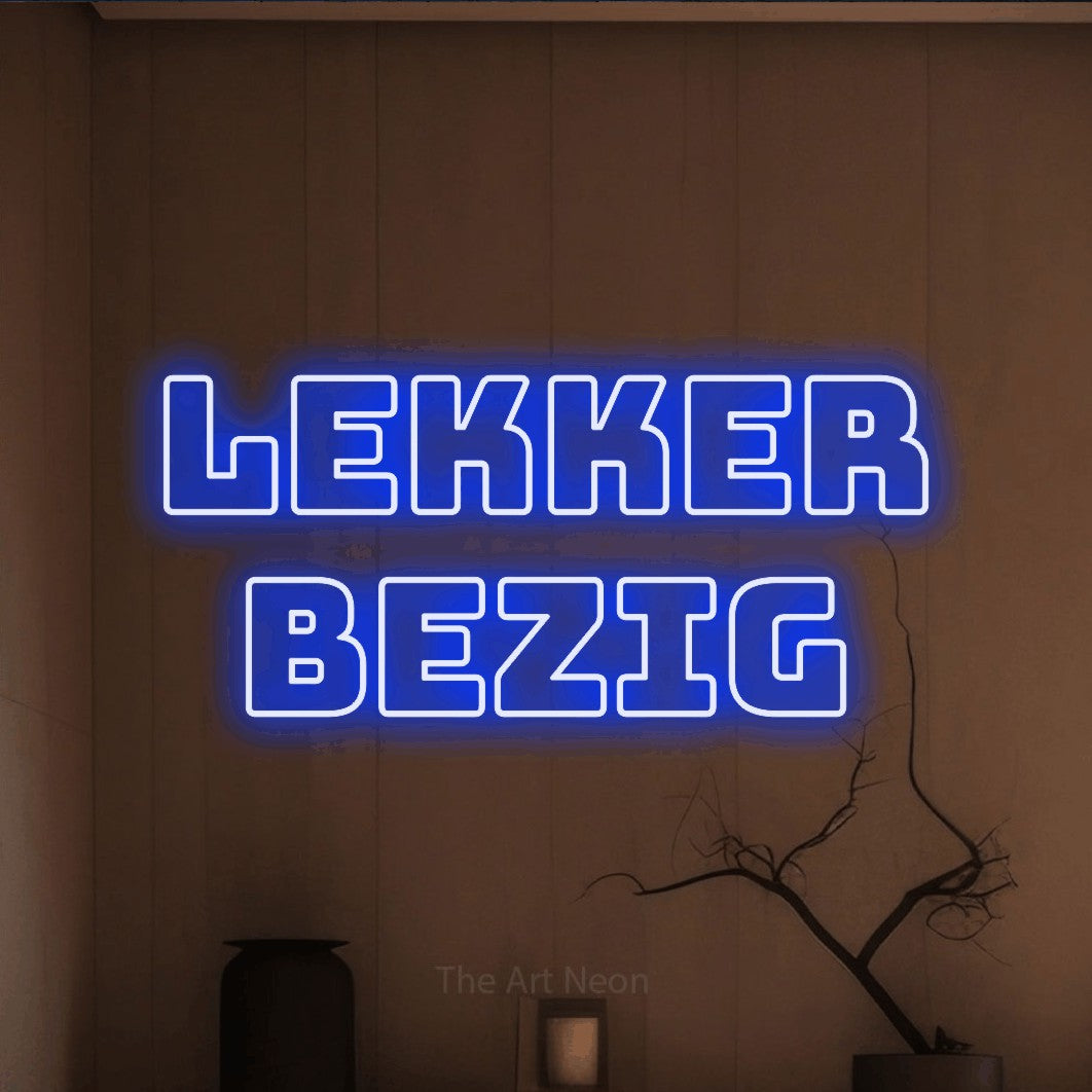 LED neon sign reading “lekker bezig”, arranged in 2 lines.