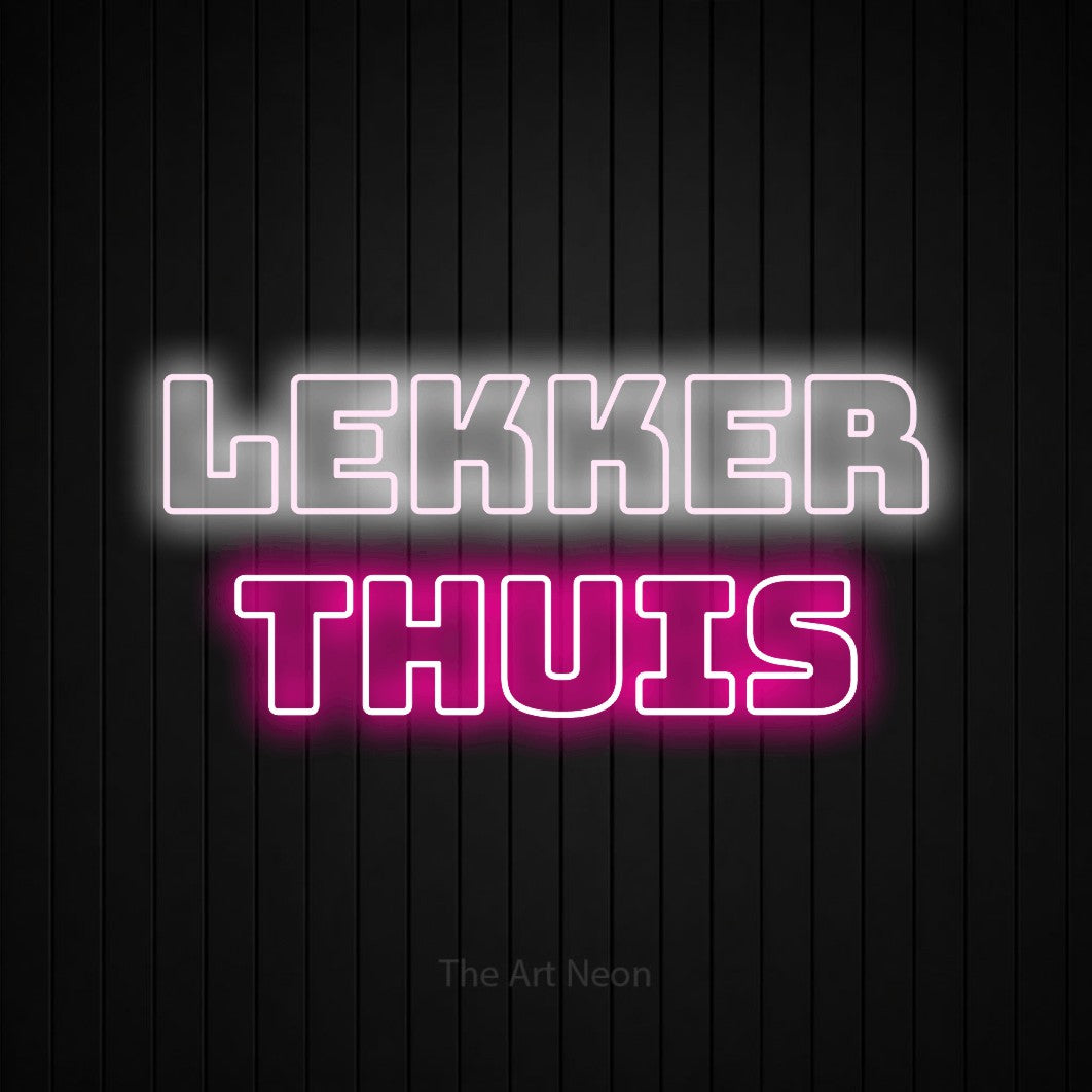 LED neon sign reading “Lekker Thuis”, arranged in 2 lines.