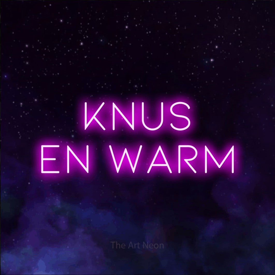 LED neon sign reading “Knus En Warm”, arranged in 2 lines.
