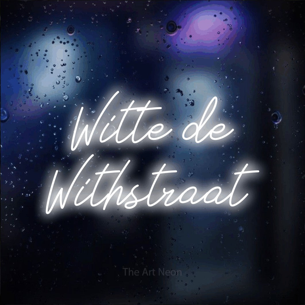 LED neon sign reading “Witte de Withstraat”, arranged in 2 lines.