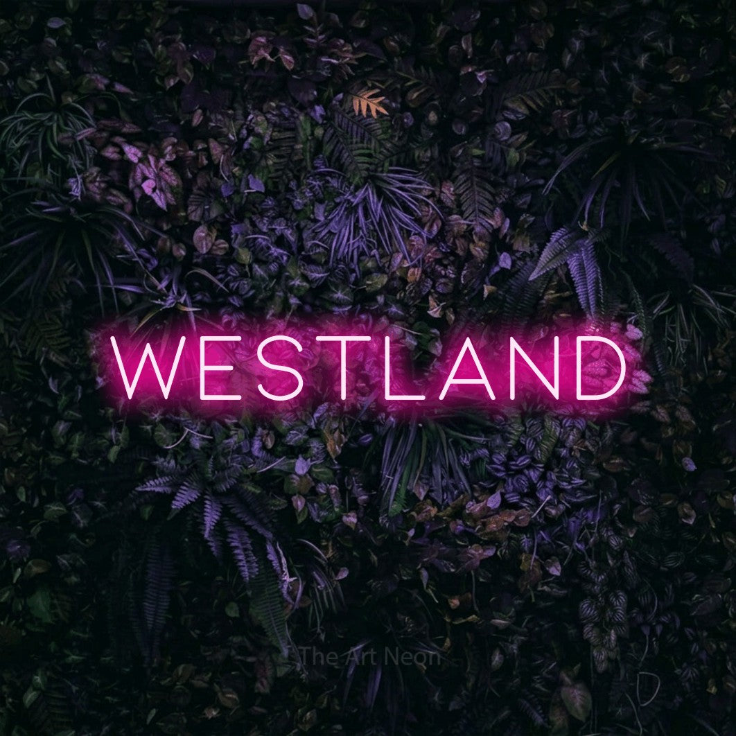 LED neon sign reading “westland”, arranged in a single line.