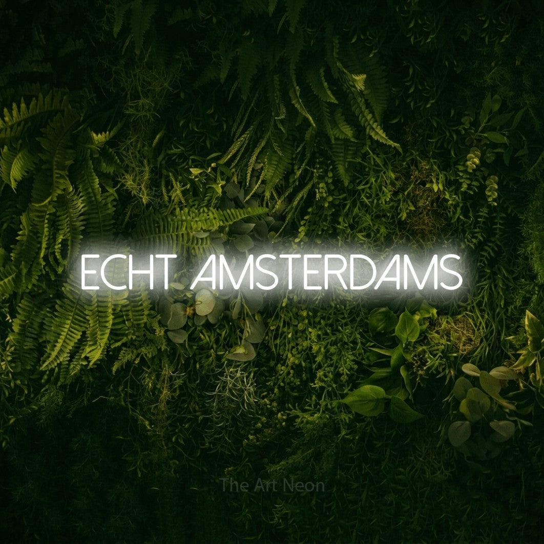 LED neon sign reading “Echt Amsterdams”, arranged in a single line.