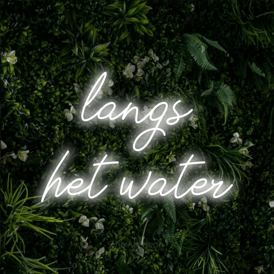 LED neon sign reading “langs het water”, arranged in 2 lines.