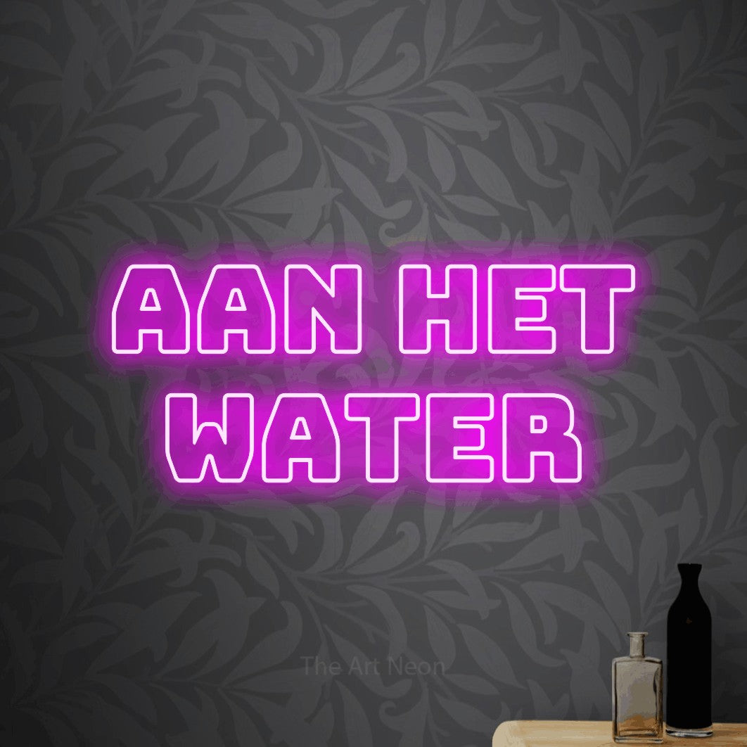 LED neon sign reading “AAN HET WATER”, arranged in 2 lines.