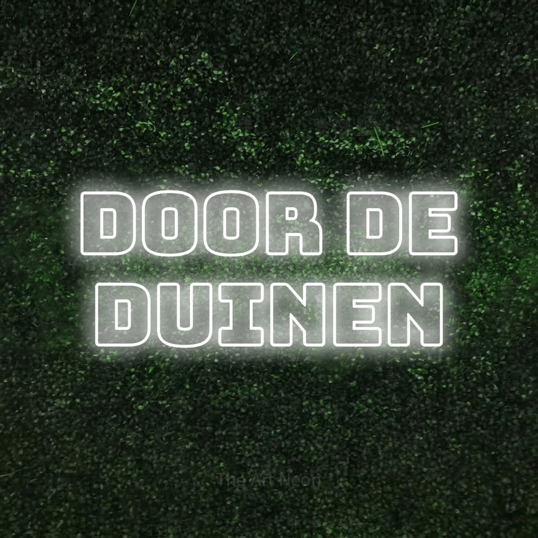 LED neon sign reading “DOOR de duinen”, arranged in 2 lines.