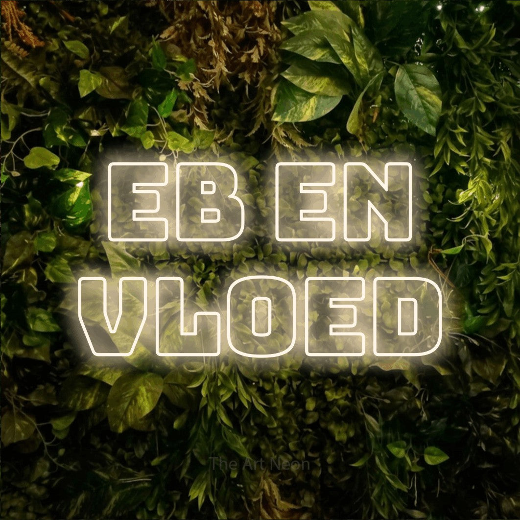 LED neon sign reading “eb en vloed”, arranged in 2 lines.