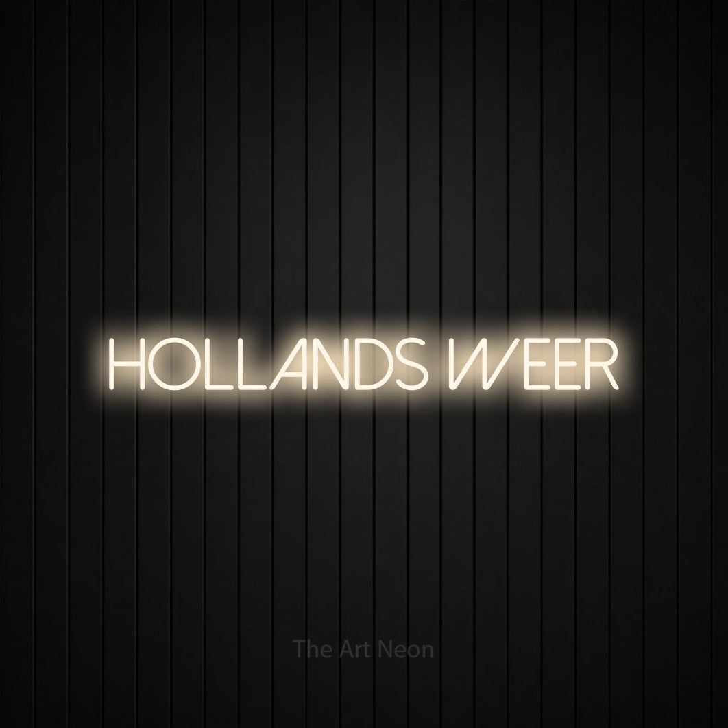 LED neon sign reading “hollands weer”, arranged in a single line.