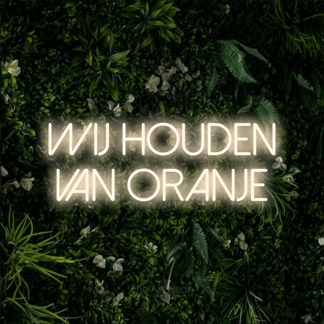 LED neon sign reading “WIJ houden van oranje”, arranged in 2 lines.