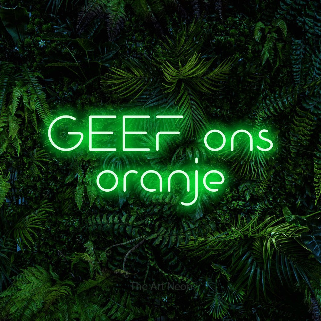 LED neon sign reading “GEEF ons oranje”, arranged in 2 lines.
