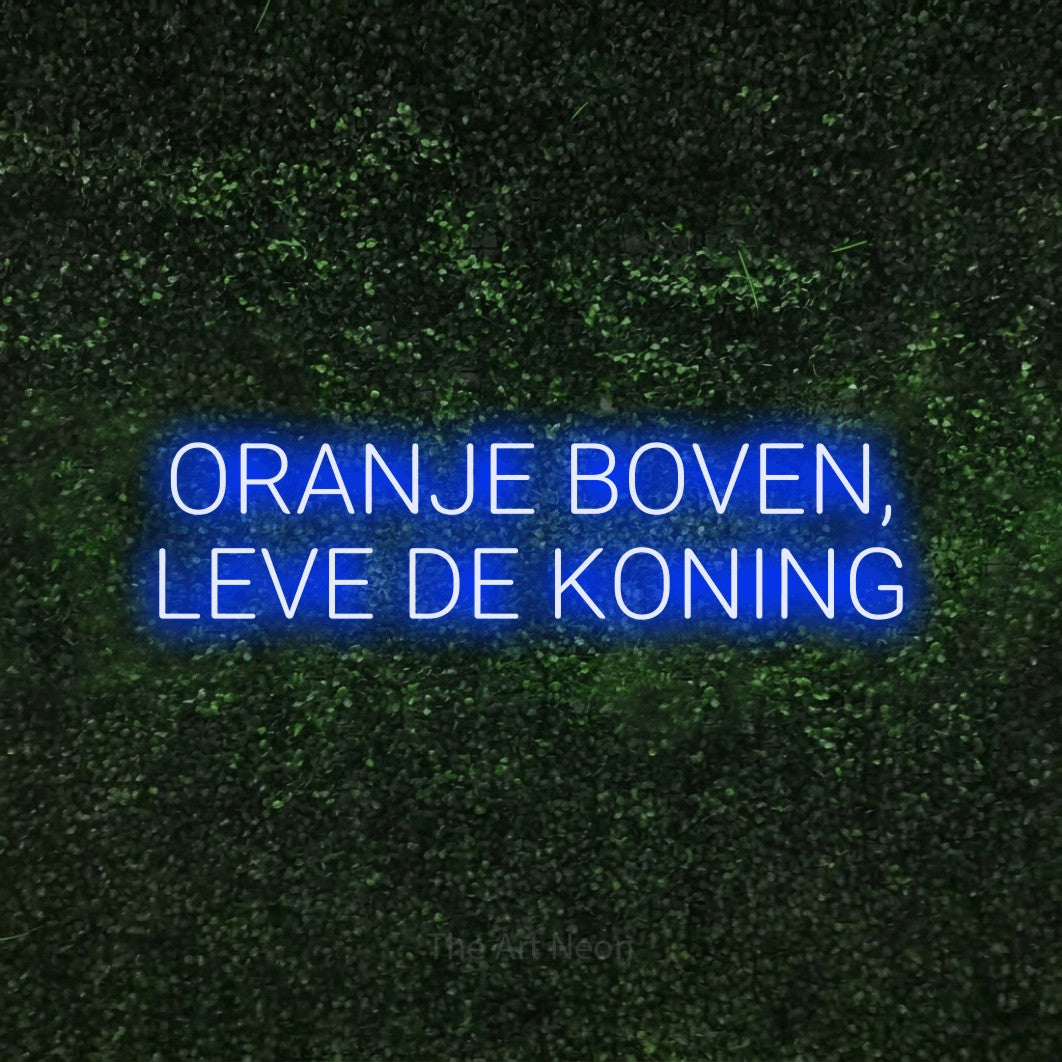 LED neon sign reading “ORANJE BOVEN, LEVE DE KONING”, arranged in 2 lines.