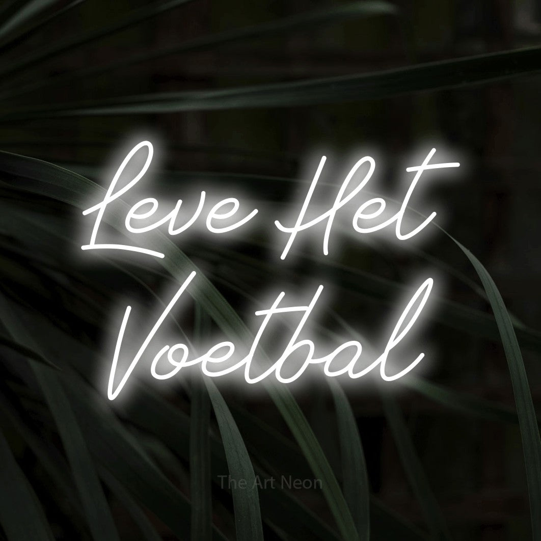 LED neon sign reading “Leve Het Voetbal”, arranged in 2 lines.