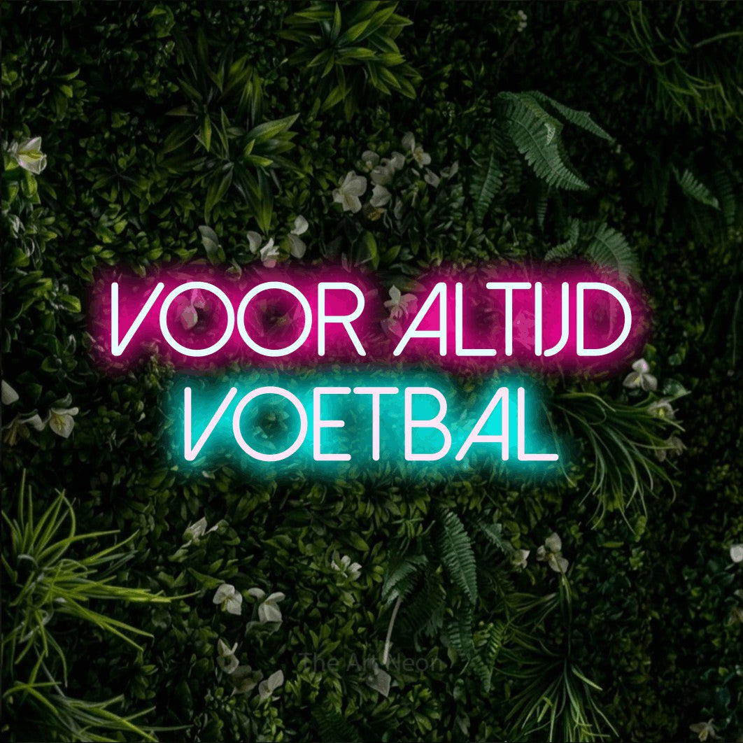 LED neon sign reading “VOOR ALTIJD VOETBAL”, arranged in 2 lines.