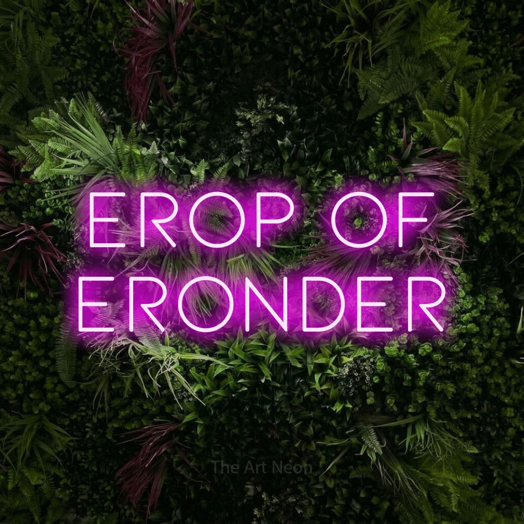 LED neon sign reading “Erop Of Eronder”, arranged in 2 lines.