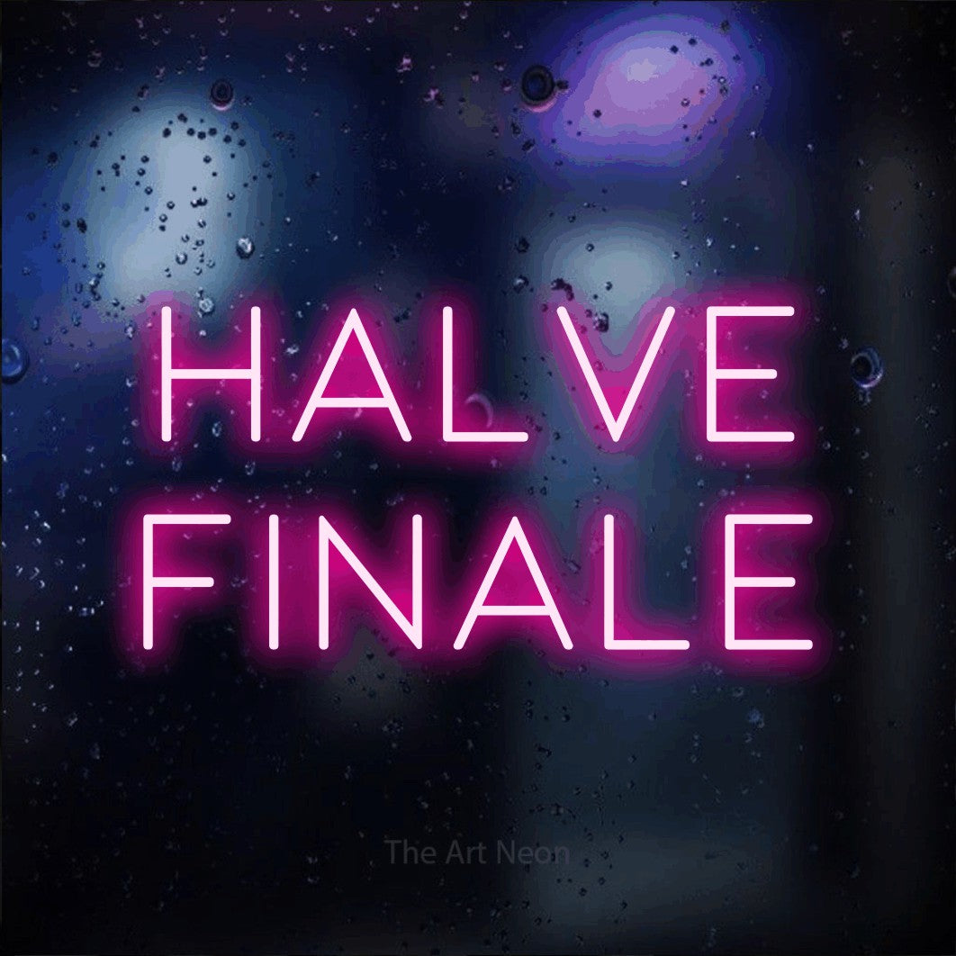 LED neon sign reading “halve finale”, arranged in 2 lines.