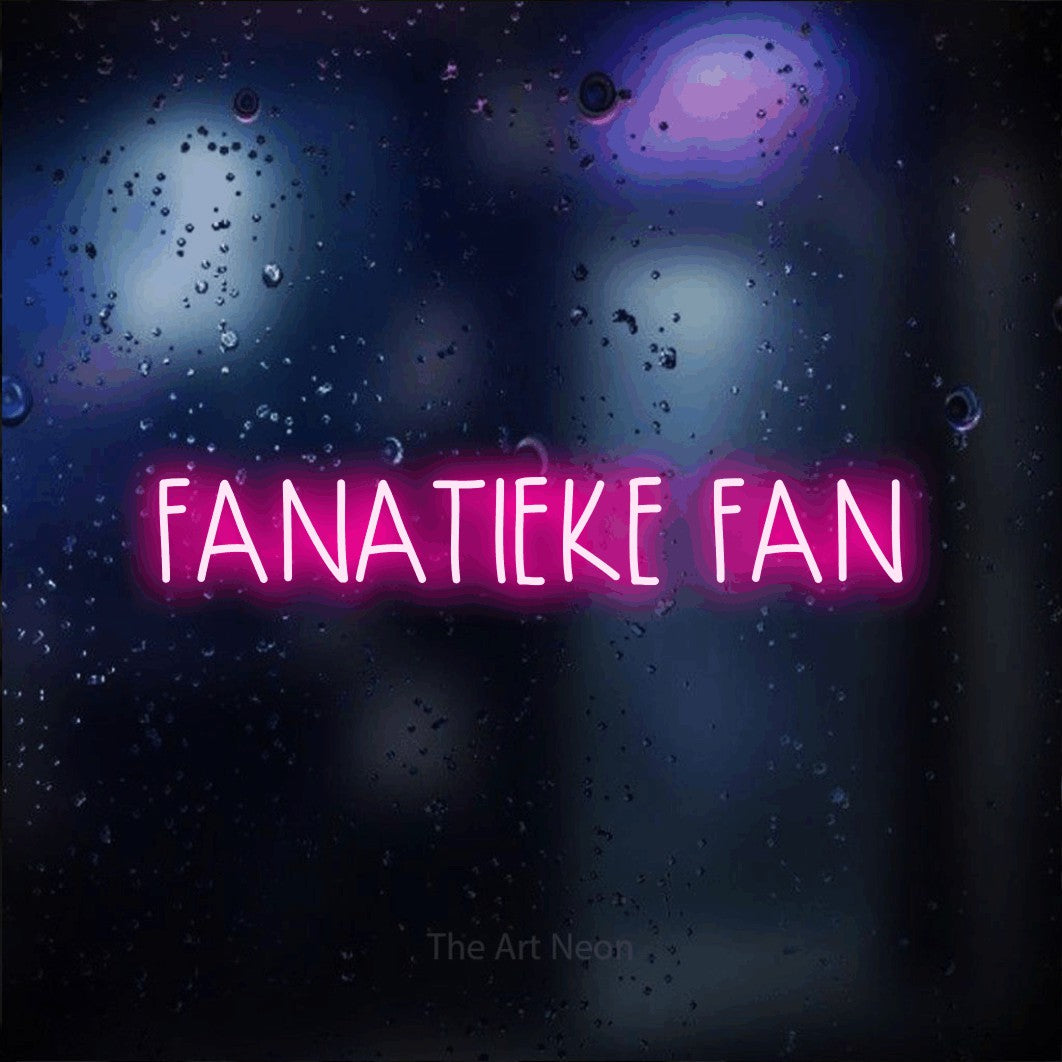 LED neon sign reading “FANATIEKE FAN”, arranged in a single line.