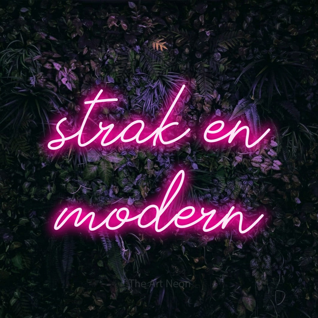 LED neon sign reading “strak en modern”, arranged in 2 lines.