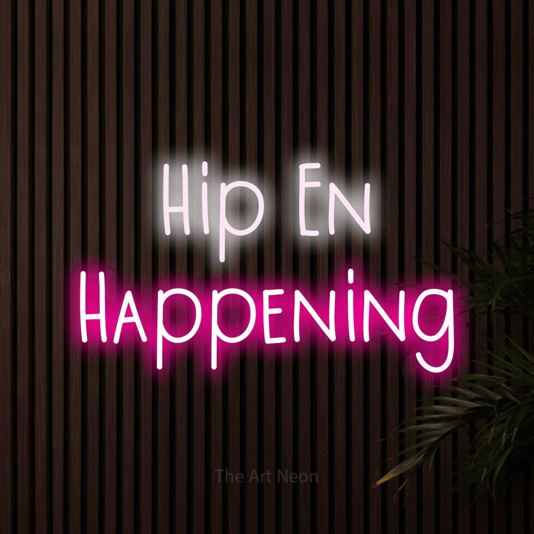 LED neon sign reading “Hip En Happening”, arranged in 2 lines.