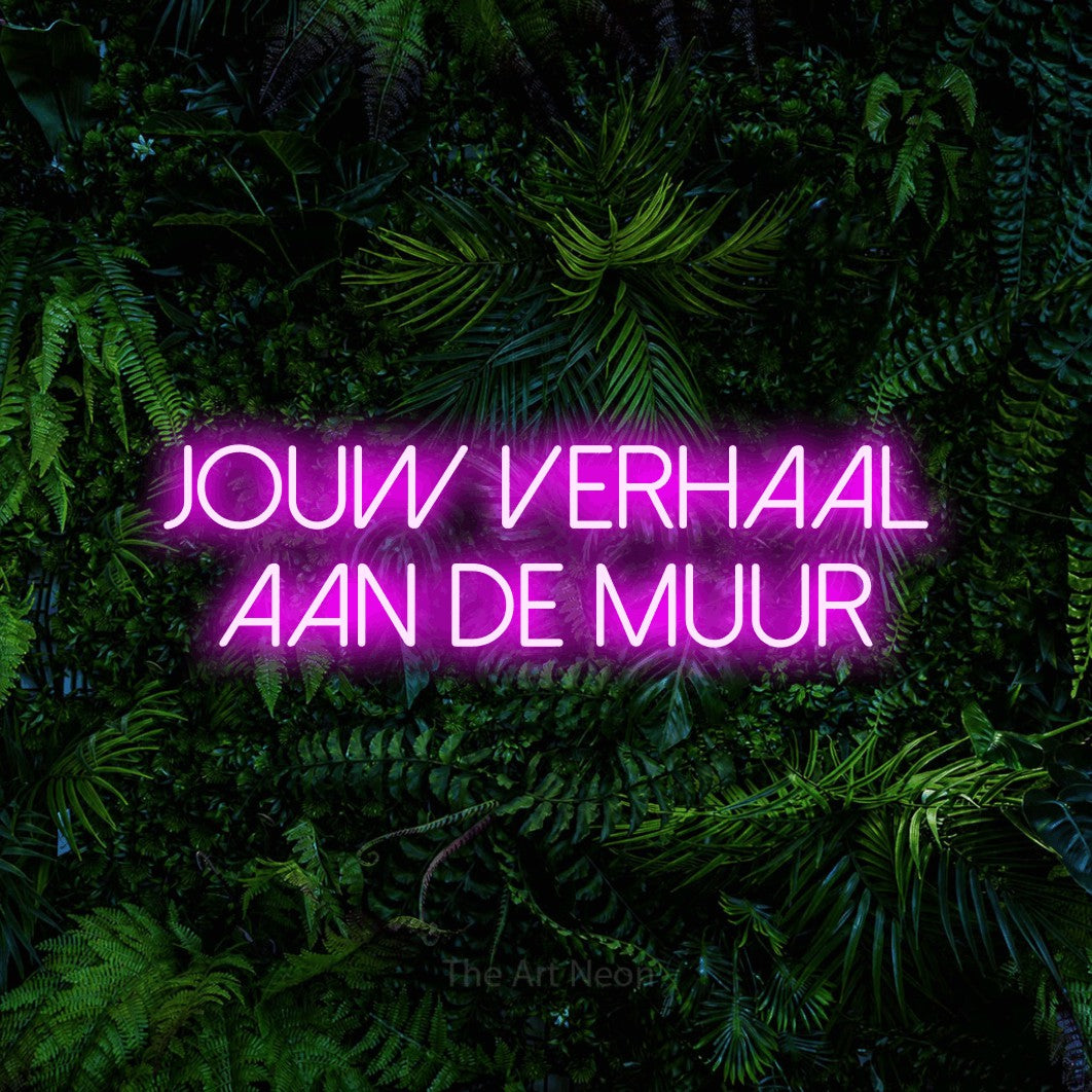 LED neon sign reading “jouw verhaal aan de muur”, arranged in 2 lines.