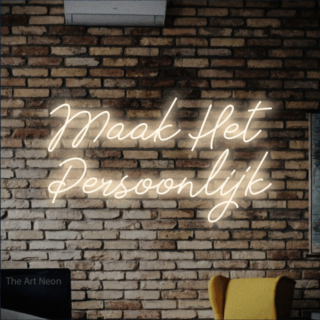 LED neon sign reading “Maak Het Persoonlijk”, arranged in 2 lines.