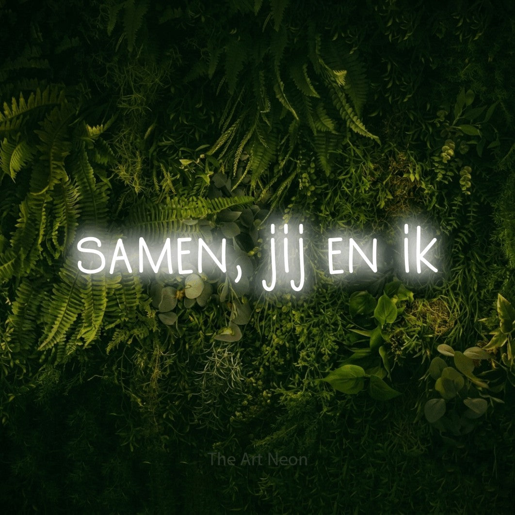 LED neon sign reading “samen, jij en ik”, arranged in a single line.