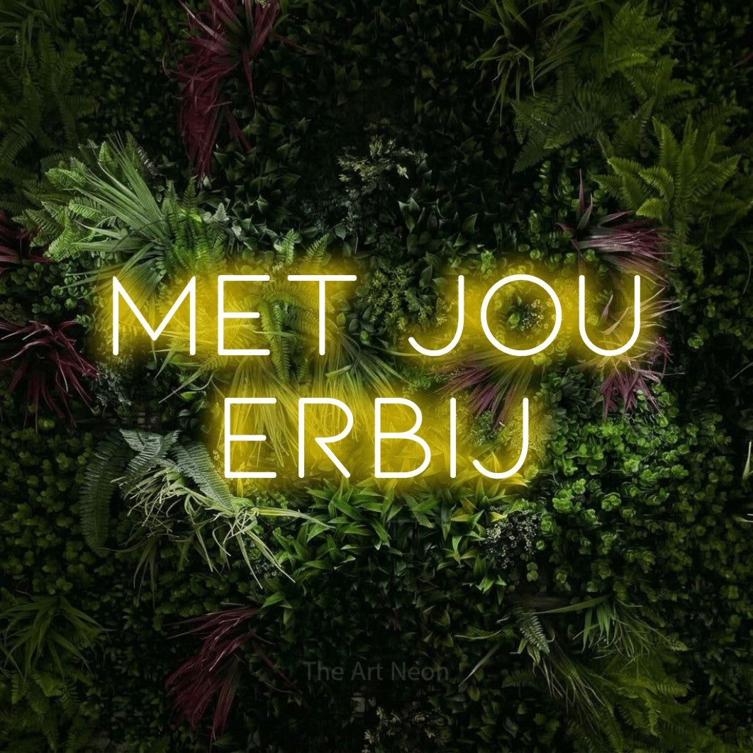 LED neon sign reading “MET jou erbij”, arranged in 2 lines.
