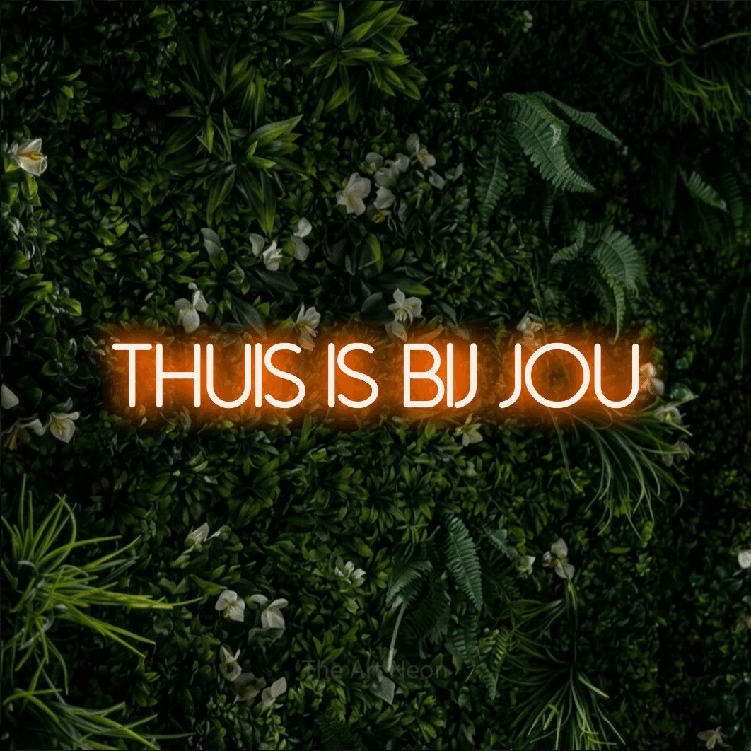 LED neon sign reading “Thuis Is Bij Jou”, arranged in a single line.