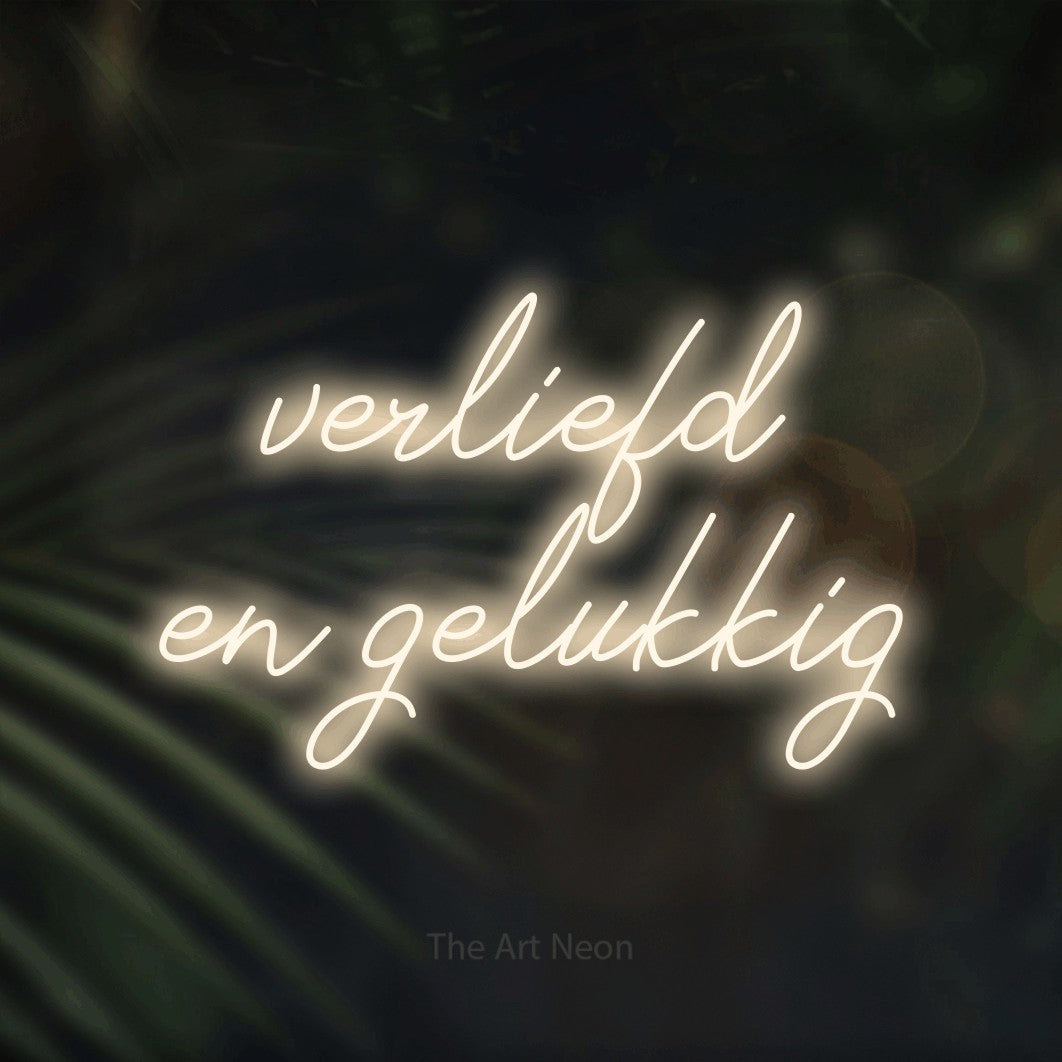 LED neon sign reading “verliefd en gelukkig”, arranged in 2 lines.