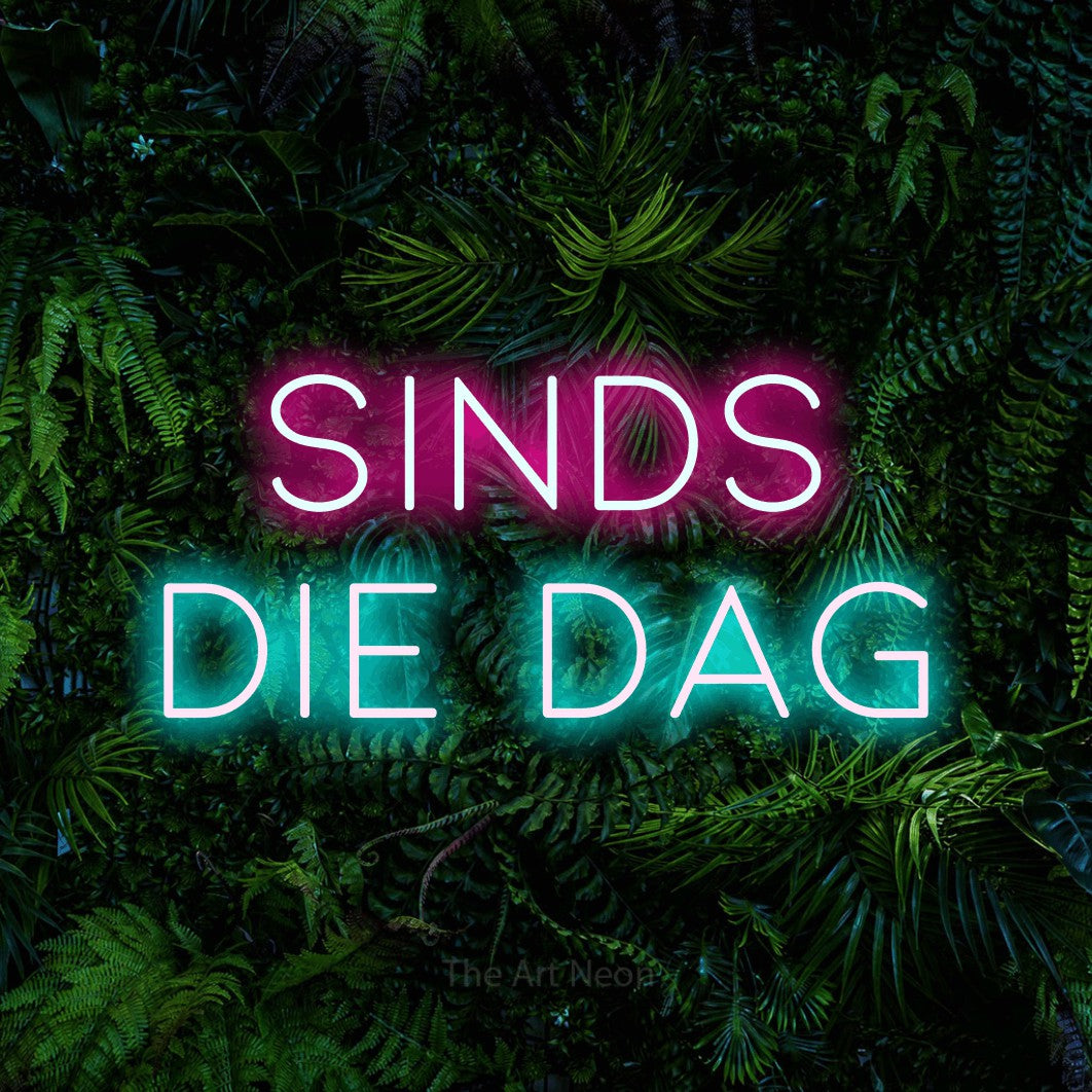 LED neon sign reading “Sinds Die Dag”, arranged in 2 lines.
