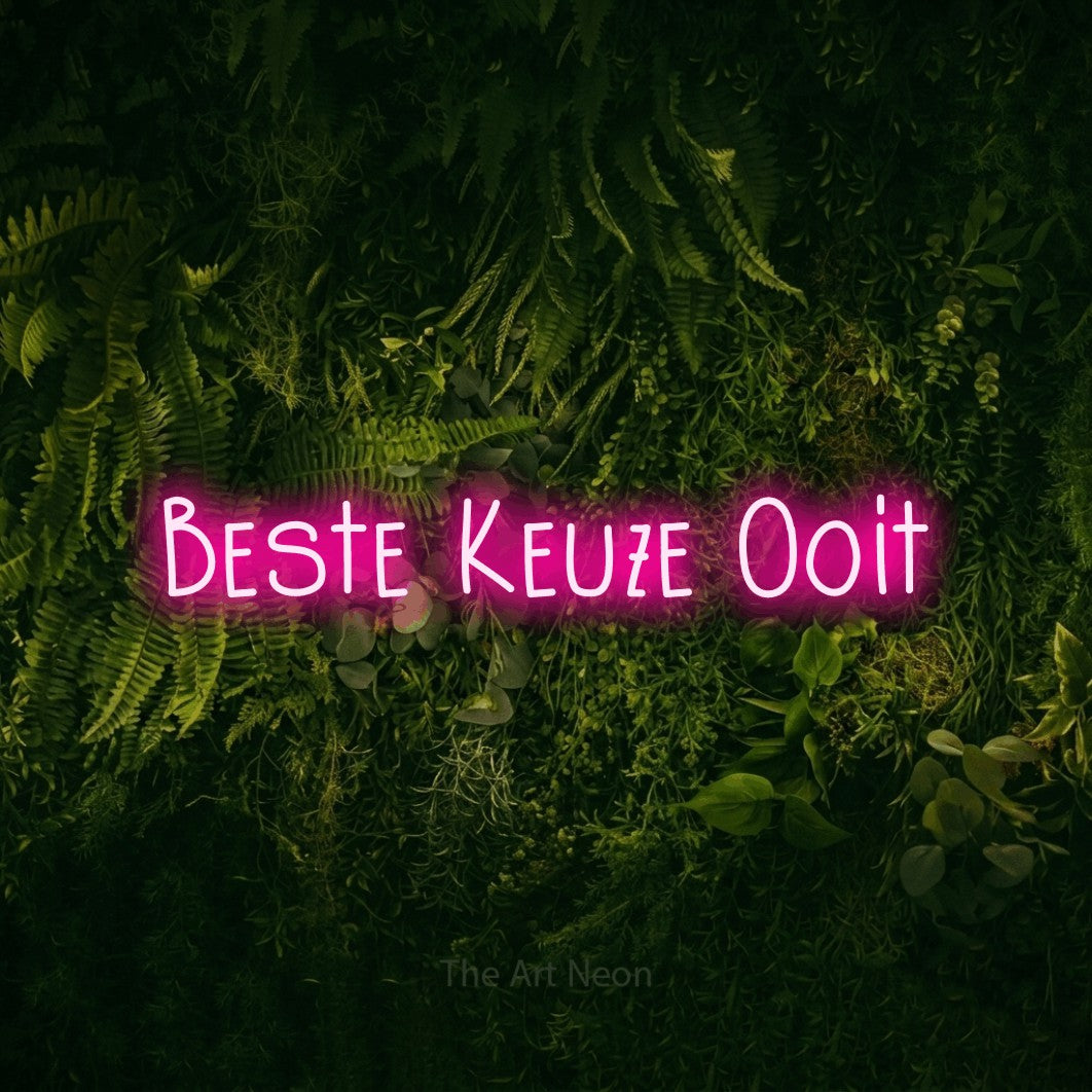 LED neon sign reading “Beste Keuze Ooit”, arranged in a single line.