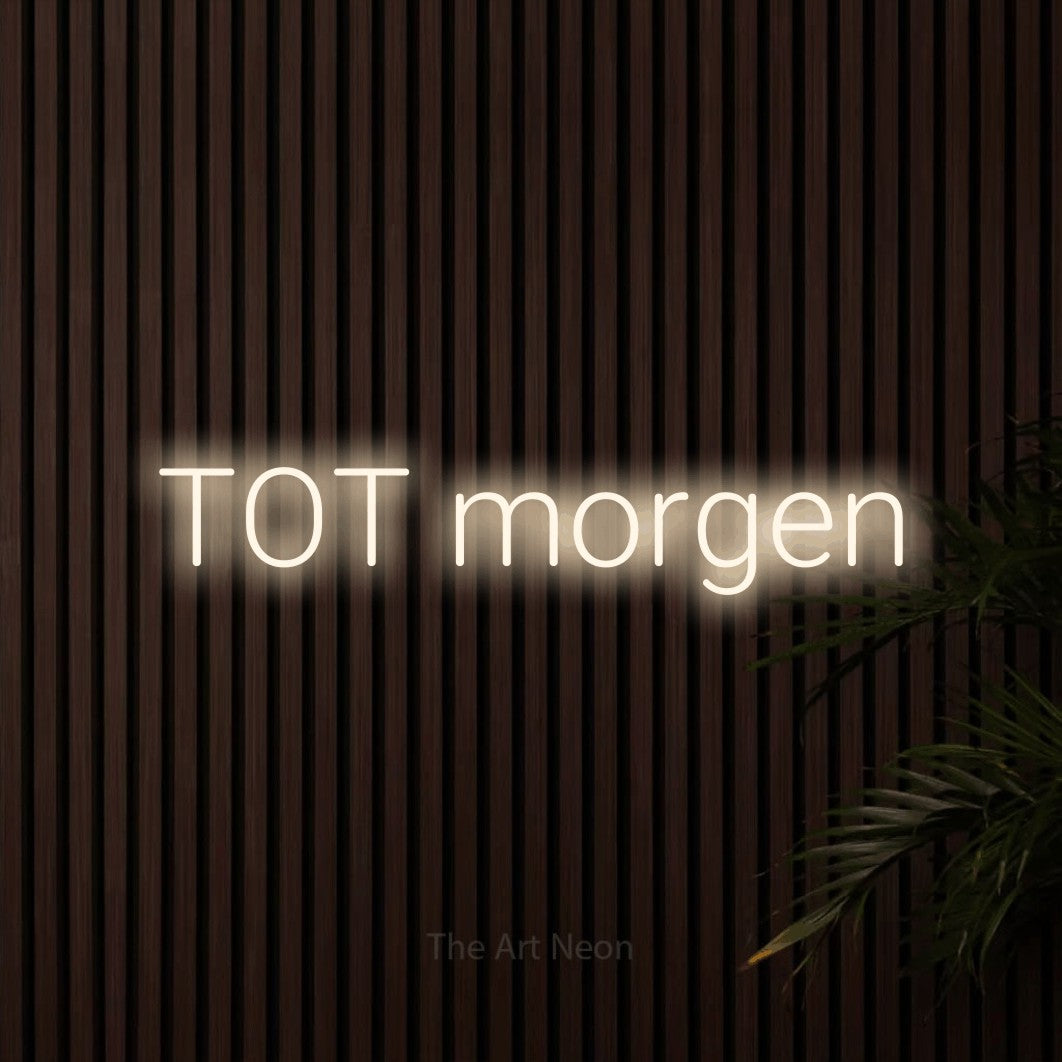 LED neon sign reading “TOT morgen”, arranged in a single line.