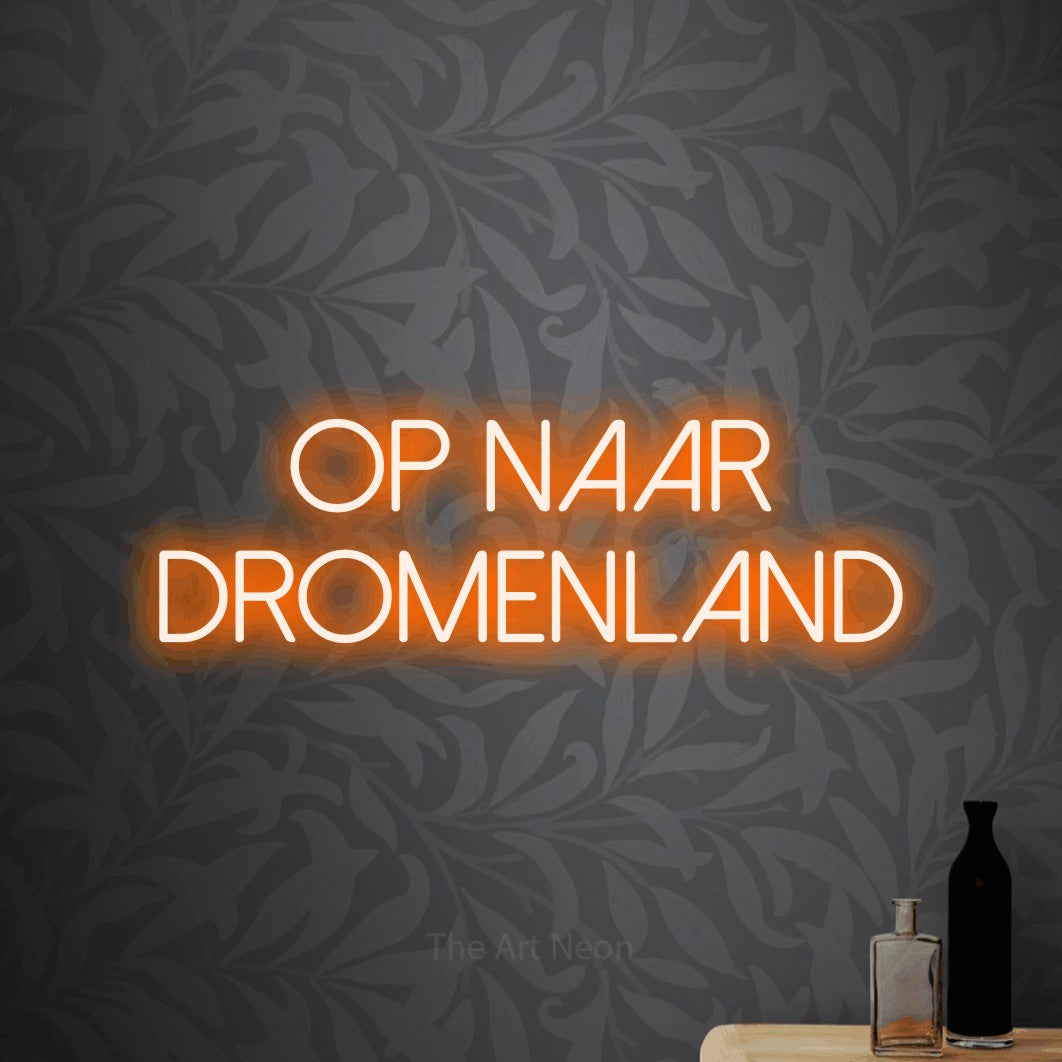 LED neon sign reading “Op Naar Dromenland”, arranged in 2 lines.